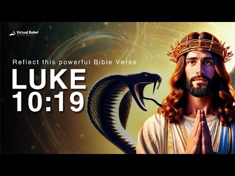 Luke 10:19: The Most Powerful Bible Verse | Understand Luke 10:19 right