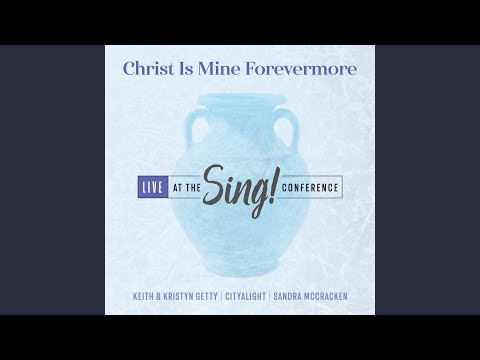 Christ Is Mine Forevermore (Live)