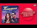Saat Samundar Paar Jhankar Beats Nia Sharma Yawar Mirza Nikhita Gandhi Dev Negi Enbee