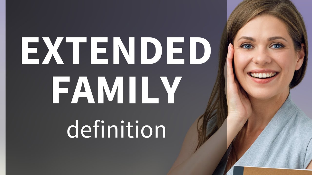 What is the meaning of extended family? Zandex
