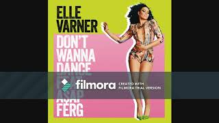 Elle Varner   Don&#39;t Wanna Dance