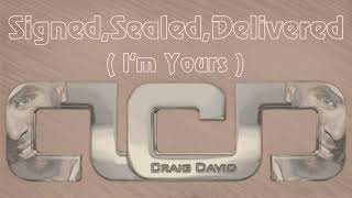 Craig David - Signed, Sealed, Delivered (I'm Yours)