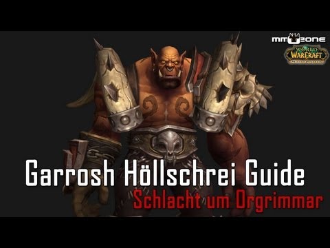 Garrosh Höllschrei (10/25) Guide - Schlacht um Orgrimmar