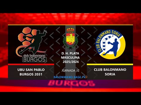 🤾 UBU SAN PABLO BURGOS 2031 🆚 CLUB BALONMANO SORIA | División Honor Plata 2025 - 26 | Jornada 12