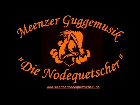Meenzer Guggemusik "Die Nodequetscher" e. V. - Auf Gute Freunde