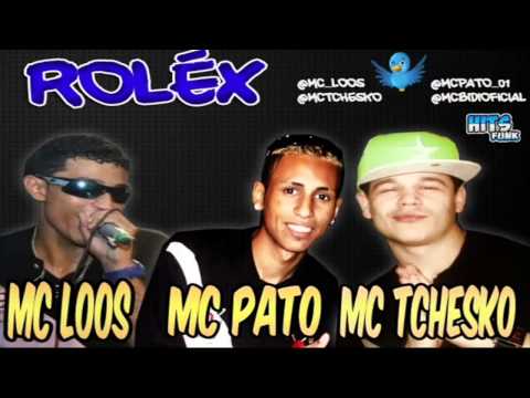Mc Tchesko ' Mc Loos & Pato - Roléx ♪ ( DJ MART ) @MCBIDIOFICIAL