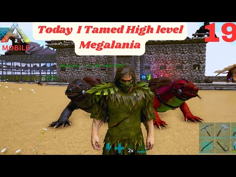 #19 Taming a High-Level Megalania in ARK mobile Ragnarok.