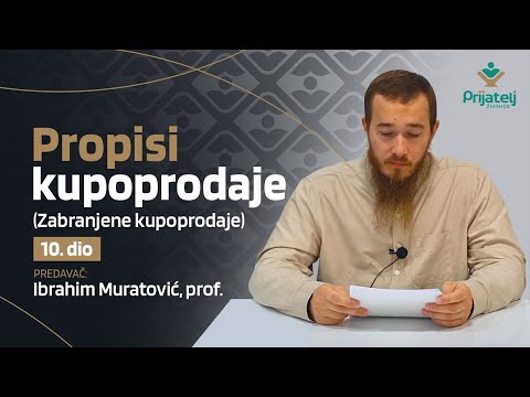 Propisi kupoprodaje - 10. dio - Zabranjene kupoprodaje - Ibrahim Muratović, prof.