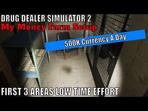 Drug Dealer Simulator 2,My Money Farm Setup 500K Currency A Day, First 3 Areas  Low Time Effort
