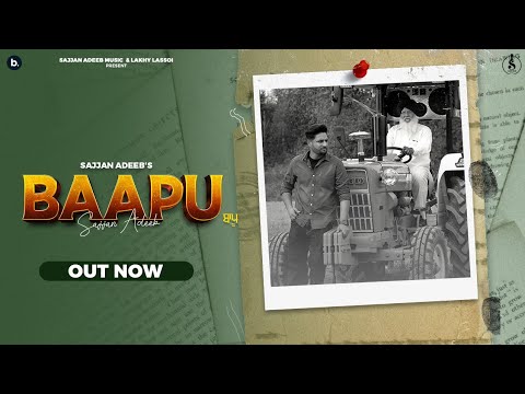 Baapu (Official Video) - Sajjan Adeeb | Gill Raunta | Jassi X | Punjabi Song 2022