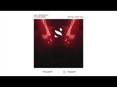 Feb, Heritage X, Victor Perry - Gettin' Over You