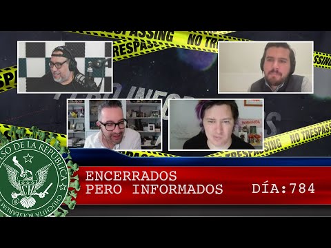 ENCERRADOS PERO INFORMADOS 784 - EL PULSO DE LA REPÚBLICA