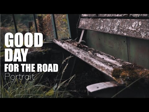 GOOD DAY FOR THE ROAD