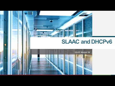 SRWE Module 8 SLAAC DHCPv6