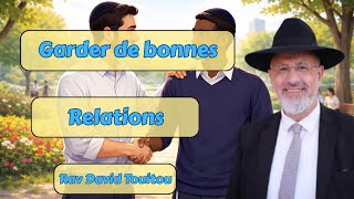 Garder de bonnes relations