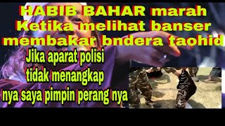Download lagu Marah besar HABIB BAHAR siap pimpin perang nya . jika aparat ke polisian tidak menangkap pelaku nya mp3