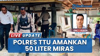 Puluhan Liter Miras Disita! Polres TTU Gelar Operasi Pekat di Desa Fafinesu A