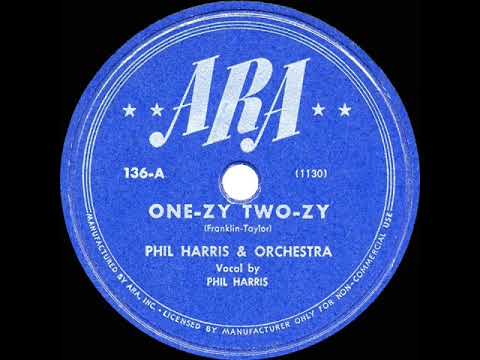 1946 HITS ARCHIVE: One-Zy, Two-Zy (I Love You-zy) - Phil Harris