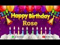 Rose Happy Birthday To You Happy Birthday Song Name Rose