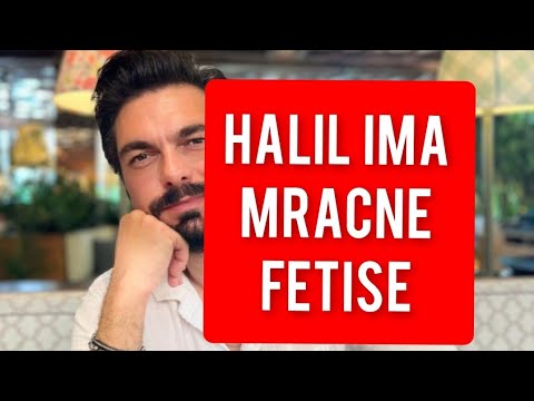 HALIL IBRAHIM CEYHAN IMA MRACNE FETISE? Otkriveno OVO