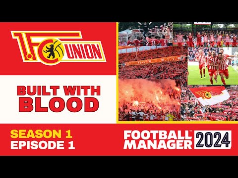 Union Berlin | FM24 | Built With Blood | Episode 1