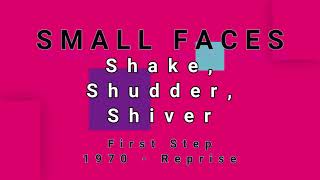 SMALL FACES-Shake, Shudder, Shiver
