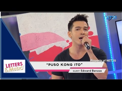 EDWARD BENOSA - PUSO KONG ITO (NET25 LETTERS AND MUSIC)