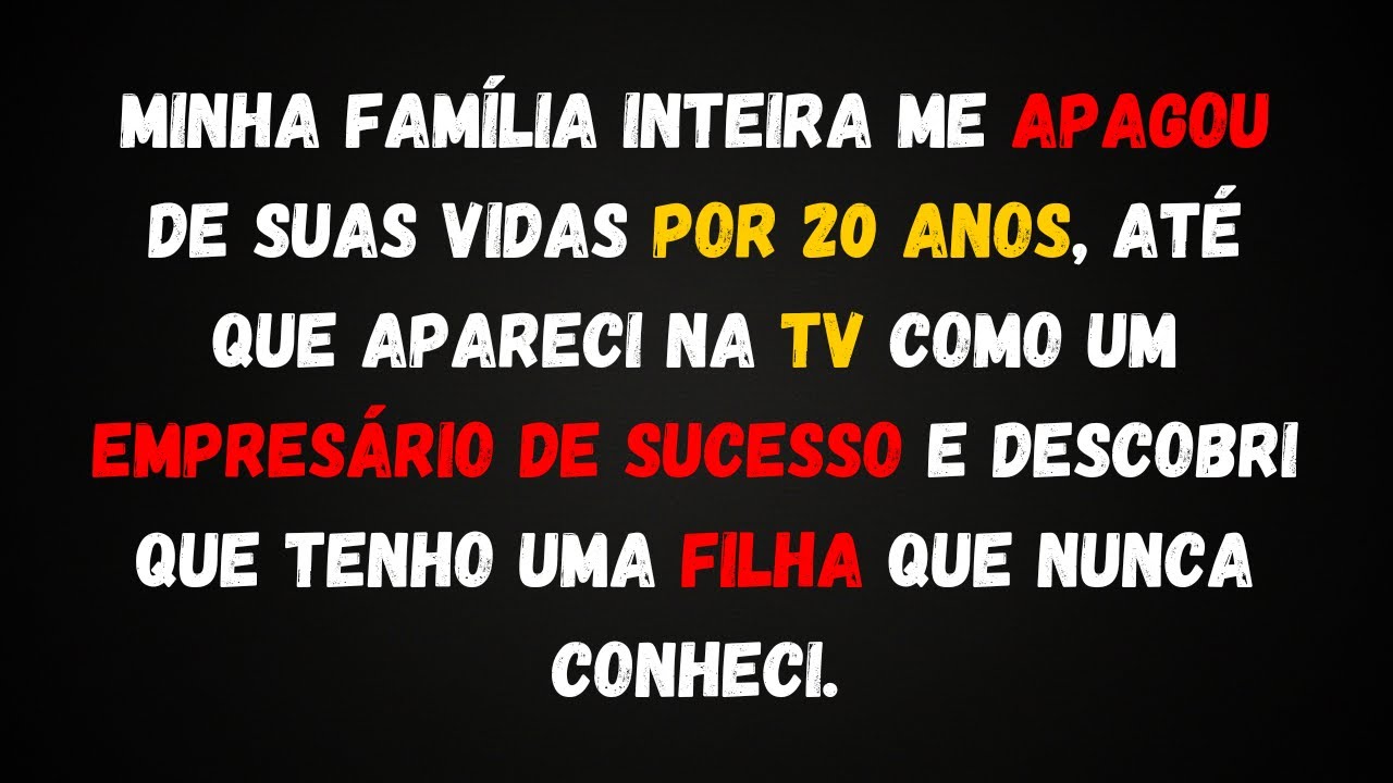 Minha família inteira me apagou de suas vidas por 20 anos...