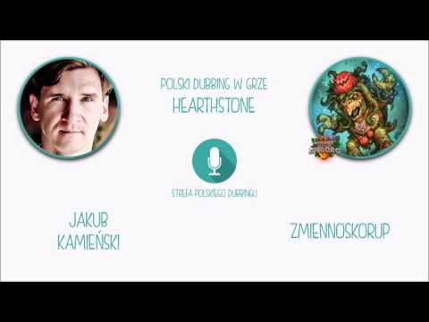 Polski Dubbing w grze Hearthstone - Jakub Kamieński jako Zmiennoskorup