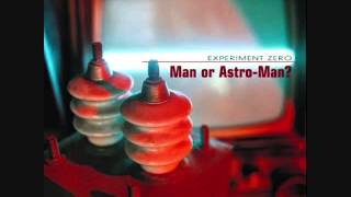 Man Or Astroman? - Experiment Zero LP