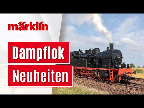 Dampflokomotiven / Märklin Herbst Neuheiten 2022