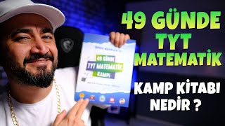 49 GÜNDE TYT MATEMATİK KAMPI KİTABI NEDİR? HANGİ SEVİYE? KİTAP İNCELEME