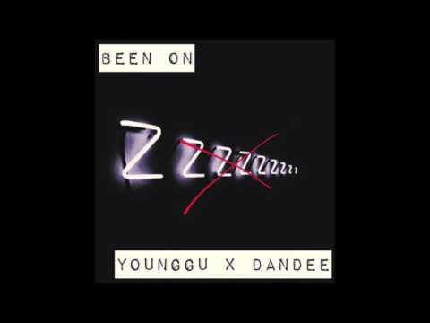 Younggu & Dandee - Been On (MIXTAPE TRACK) AUDIO
