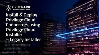 CyberArk ISPSS Install and Deploy Privilege Cloud ISPSS Connectors with Privilege Cloud Installer