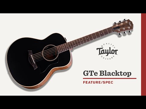 Taylor GTe Blacktop Features/Specifications
