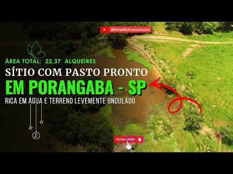 Sítio EM PORANGABA - SP com Grande Potencial para Pecuária, Lazer e Investimento Rural