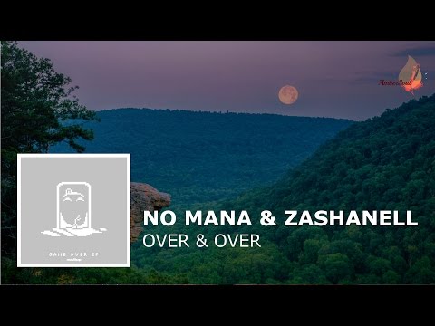 No Mana & Zashanell - Over & Over