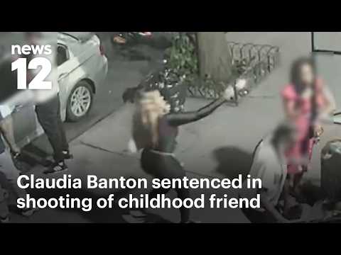 Claudia Banton sentenced to 23 years-to-life for shooting childhood friend execution-style