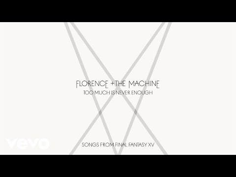 Video Too Much Is Never Enough (Audio) de Florence And The Machine