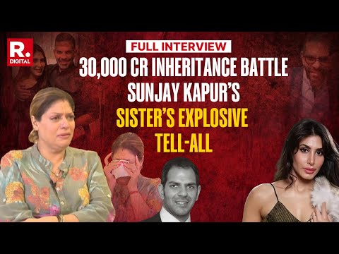 Sunjay Kapur’s Sister Mandhira’s Explosive Tell All Interview: 30,000 Cr. Inheritance Battle