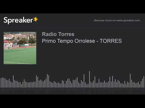 Primo Tempo Orrolese - TORRES