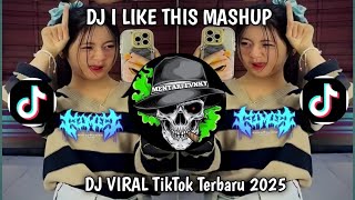 Download lagu DJ I LIKE THIS MASHUP ||DJ TREND VIRAL TIKTOK TERBARU 2025 YANG KALIAN CARI mp3