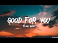Selena Gomez Good For You Lyrics