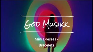 Mini Dresses - Bracelets