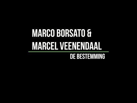 Marco Borsato & Marcel Veenendaal - De Bestemming - Live (Lyrics)