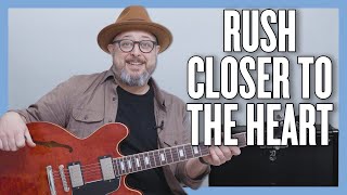 Rush Closer To The Heart Guitar Lesson + Tutorial