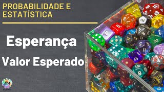Probabilidade Aula 16 - Esperança (Valor Esperado), Variância e Desvio Padrão
