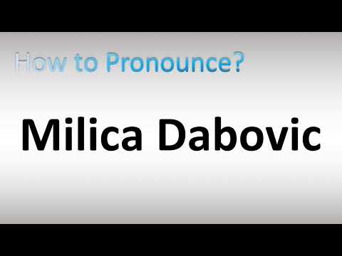 How to Pronounce Milica Dabovic