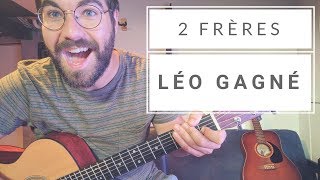 2 Frères - Léo Gagné (Cours de Guitare) + Partitions