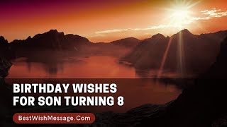 Birthday Wishes for Son Turning 8 | 8th Birthday Wishes